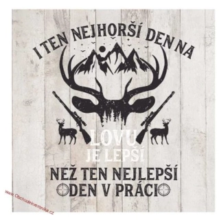 Dekorační obraz 30 x 30 – I ten nejhorší den na lovu