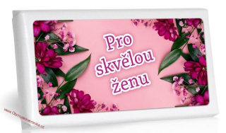 Pro skvělou ženu 100g - mléčná čokoláda - DMT 31.10.2025
